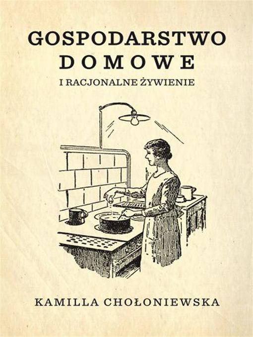 Title details for Gospodarstwo domowe i racjonalne żywienie by Kamilla Chołoniewska - Wait list